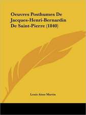 Oeuvres Posthumes De Jacques-Henri-Bernardin De Saint-Pierre (1840)