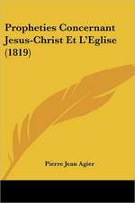 Propheties Concernant Jesus-Christ Et L'Eglise (1819)