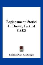 Ragionamenti Storici Di Diritto, Part 1-4 (1852)