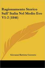 Ragionamento Storico Sull' Italia Nel Medio Evo V1-2 (1846)