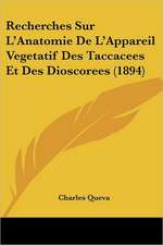 Recherches Sur L'Anatomie De L'Appareil Vegetatif Des Taccacees Et Des Dioscorees (1894)