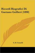 Ricordi Biografici Di Gaetano Golfieri (1890)