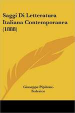 Saggi Di Letteratura Italiana Contemporanea (1888)