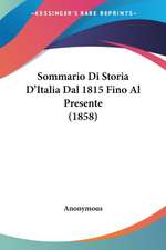 Sommario Di Storia D'Italia Dal 1815 Fino Al Presente (1858)