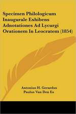 Specimen Philologicum Inaugurale Exhibens Adnotationes Ad Lycurgi Orationem In Leocratem (1854)