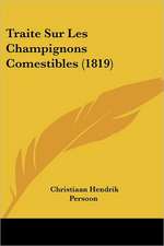 Traite Sur Les Champignons Comestibles (1819)