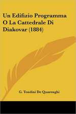 Un Edifizio Programma O La Cattedrale Di Diakovar (1884)