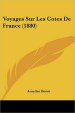 Voyages Sur Les Cotes De France (1880)