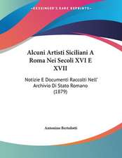 Alcuni Artisti Siciliani A Roma Nei Secoli XVI E XVII