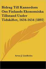 Bidrag Till Kannedom Om Finlands Ekonomiska Tillstand Under Tidskiftet, 1634-1654 (1892)