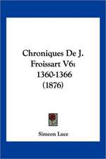 Chroniques De J. Froissart V6