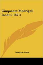 Cinquanta Madrigali Inediti (1871)