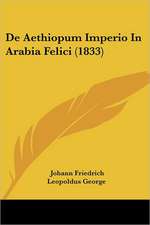 De Aethiopum Imperio In Arabia Felici (1833)