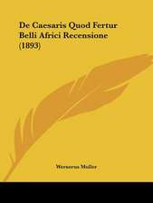 De Caesaris Quod Fertur Belli Africi Recensione (1893)