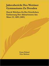 Jahresbericht Des Wettiner Gymnasiums Zu Dresden