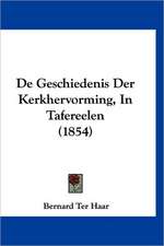 De Geschiedenis Der Kerkhervorming, In Tafereelen (1854)