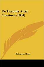 De Herodis Attici Oratione (1880)