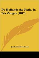 De Hollandsche Natie, In Zes Zangen (1817)