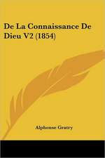 De La Connaissance De Dieu V2 (1854)