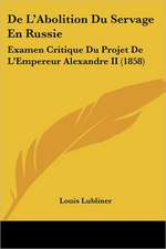 De L'Abolition Du Servage En Russie