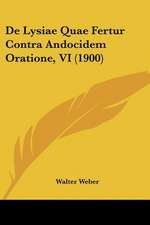 De Lysiae Quae Fertur Contra Andocidem Oratione, VI (1900)