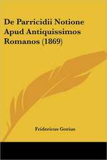 De Parricidii Notione Apud Antiquissimos Romanos (1869)