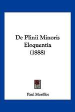 De Plinii Minoris Eloquentia (1888)