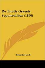 De Titulis Graecis Sepulcralibus (1890)