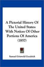 A Pictorial History Of The United States