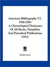 American Bibliography V7, 1786-1789