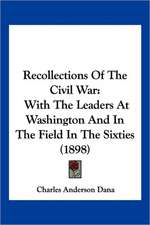 Recollections Of The Civil War