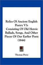 Relics Of Ancient English Poetry V3