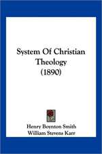 System Of Christian Theology (1890)