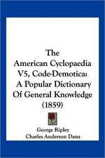 The American Cyclopaedia V5, Code-Demotica