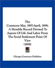 The Commons May, 1897-April, 1898