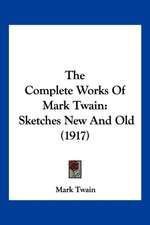 The Complete Works Of Mark Twain