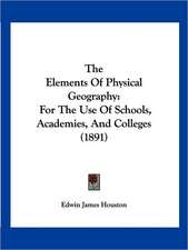 The Elements Of Physical Geography