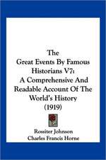 The Great Events By Famous Historians V7