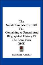 The Naval Chronicle For 1805 V13