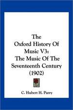 The Oxford History Of Music V3