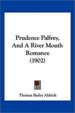 Prudence Palfrey, And A River Mouth Romance (1902)