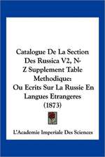 Catalogue De La Section Des Russica V2, N-Z Supplement Table Methodique