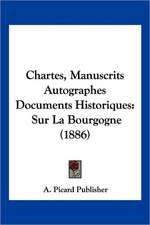 Chartes, Manuscrits Autographes Documents Historiques