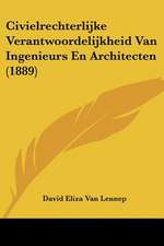 Civielrechterlijke Verantwoordelijkheid Van Ingenieurs En Architecten (1889)