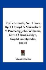 Coffadwriaeth, Neu Hanes Byr O Fywyd A Marwolaeth Y Parchedig John Williams, Gynt O Bant-Y-Celyn, Swydd Gaerfyrddin (1830)