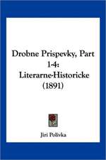 Drobne Prispevky, Part 1-4