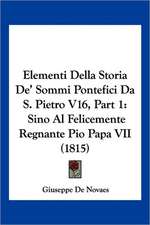 Elementi Della Storia De' Sommi Pontefici Da S. Pietro V16, Part 1