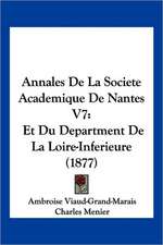 Annales de La Societe Academique de Nantes V7