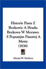 Historie Panu Z Bozkowic A Hradu Bozkowa W Morawe