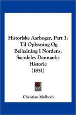 Historiske Aarboger, Part 3